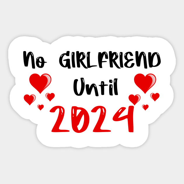 No Girlfriend Until 2024 Sticker by FoolDesign